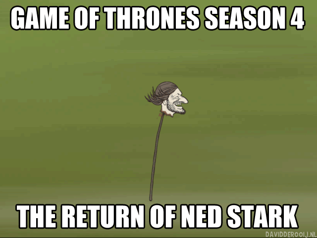 http://static.fjcdn.com/gifs/Game+of+Thrones+Ned+Stark+is+back+.+Game+of+Thrones_cd37b3_5083862.gif
