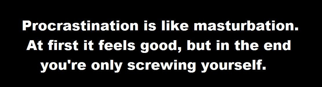 procrastination is like