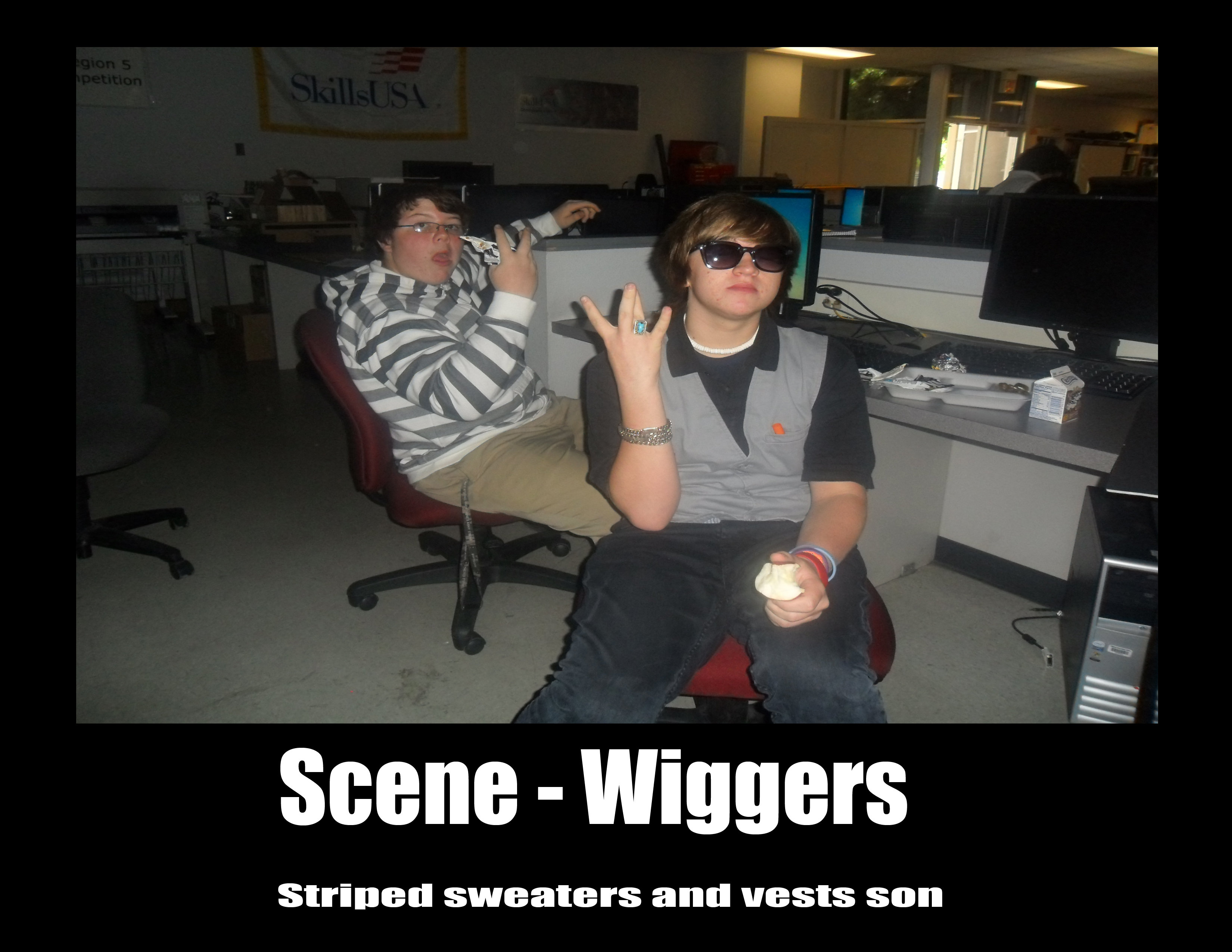 Scene Wiggers.