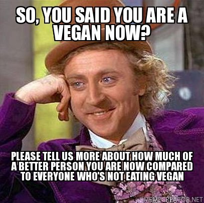 Annoying+Vegans.+I+guess+we+all+got+this+friend+that_952d5d_3463893.jpeg