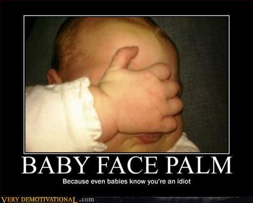 Baby+Facepalm+Even+Babies+know_32e0dd_314950.jpg