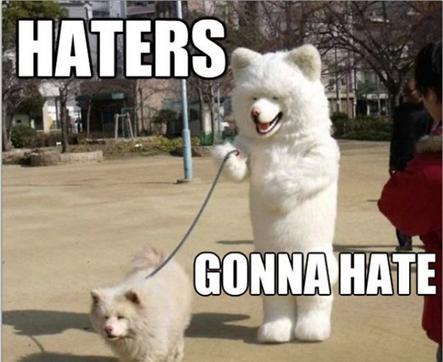 Haters+gonna+hate_7ee3a5_3356878.jpg
