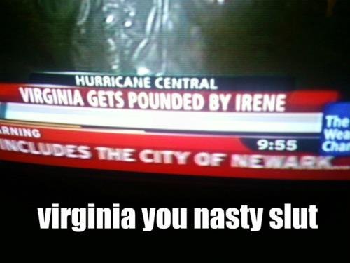 Irene fucked me up good Hurricane+Irene+I+loled+Im+in+NJ+right+now+and_ecaf37_2541368