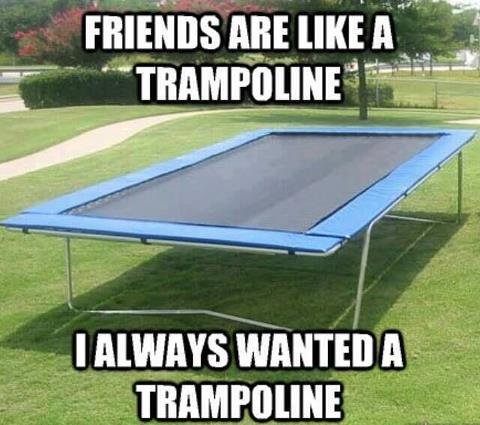 Trampolines are cool