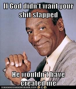 If+God+didn+t+want+your+shit+slapped.+spread+the+meme_dbde04_3125619.jpg