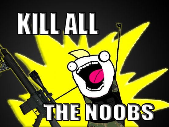 Kill The Noobs