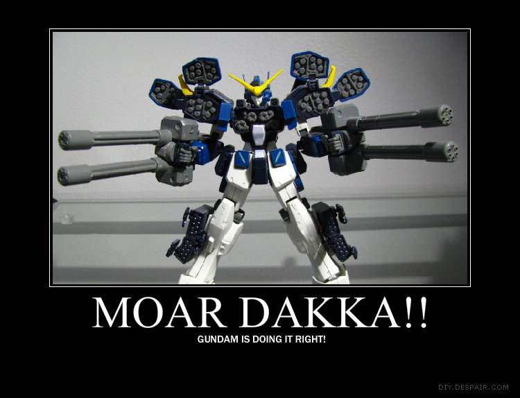 moar dakka