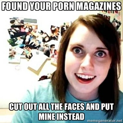 Overly+attached+girlfriend+doesn+t+need+