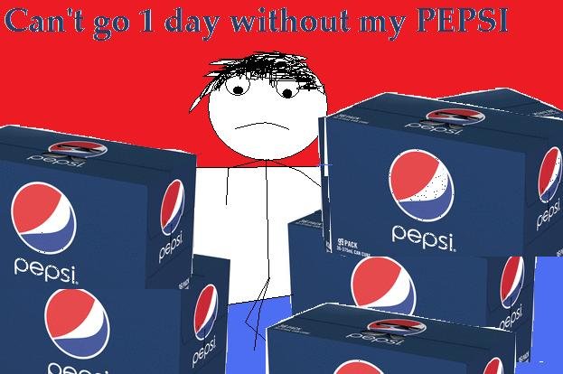 Addicted To Pepsi