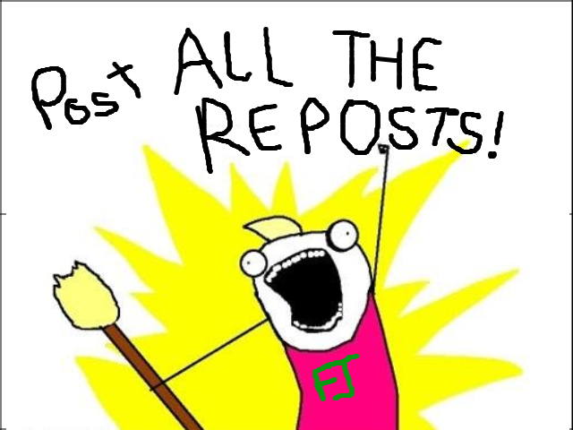 Post+ALL+THE+REPOSTS+.+I+ve+seen+so+many+re-re-re-re-re-reposts.+All_b4bafd_3314425.png