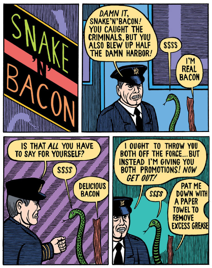 Snake 'n' Bacon. source: . DAMN In . BU CAUGHT THE iial BUT Rill, MSE NEW UP HALF THE DAMN HARBOR! IS THAT an YOU HAVE I cum to mama VIII] to spar ran YOURSELF?