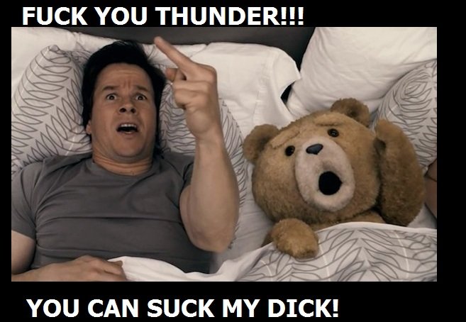 Thunder+Buddies+for+life.+Fuck+you+thund