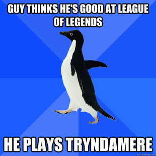 Tryndamere.+So+I+was+playing+LoL+and+this+guy+thinks_8ea9f4_3643838.jpg