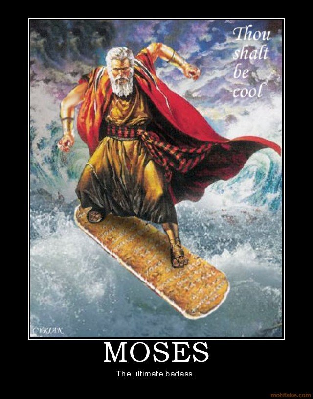 Badass Moses