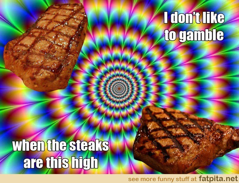 The Steaks Are Too Damn High