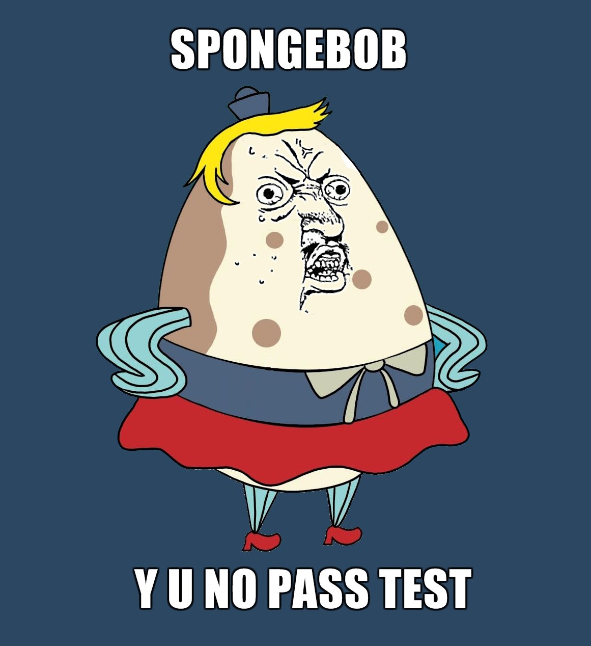 Y U NO SpongeBob Squarepants