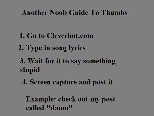 Another Noob Guide To Thumbs