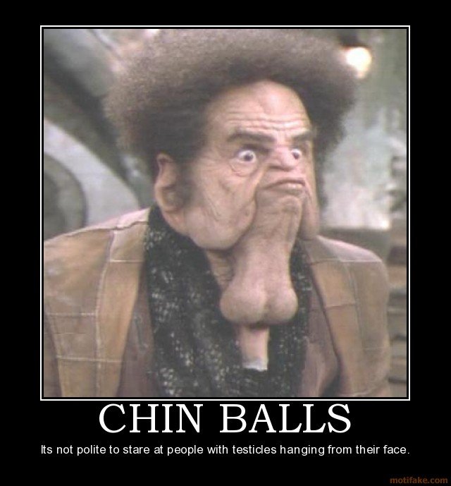 chin balls.