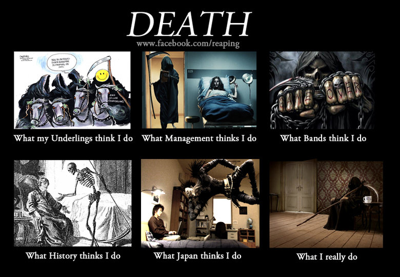 Death, What I do