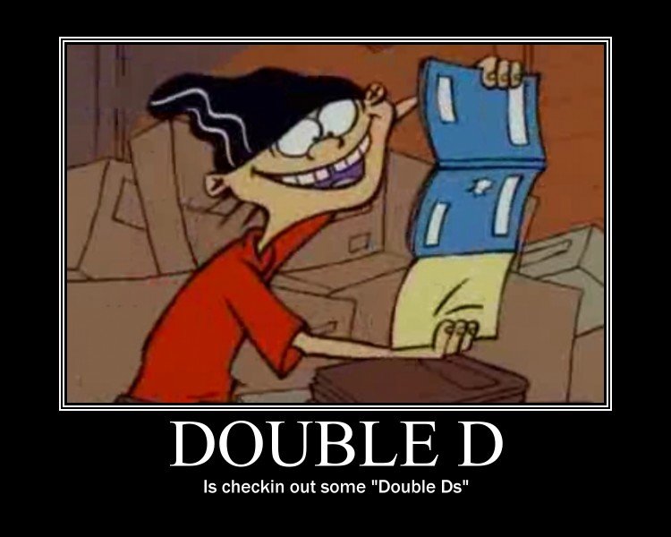 Double D looking at Double Ds