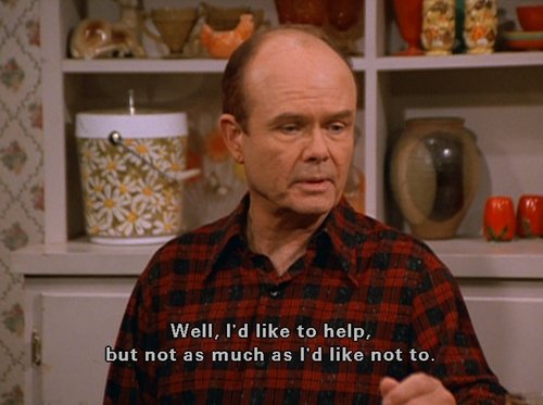 Red Foreman Quote